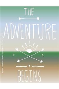 The Adventure Begins 2017-2018 Large 18 Month Academic Planner Calendar