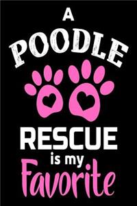 A Poodle Rescue Is My Favorite