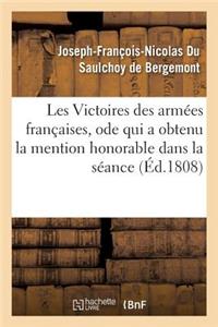 Les Victoires Des Armées Françaises, Ode Qui a Obtenu La Mention Honorable Dans La Séance