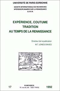 Experience, Coutume, Tradition Au Temps de la Renaissance