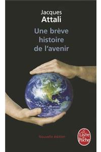 Brève Histoire de l'Avenir - Nouvelle Édition 2010