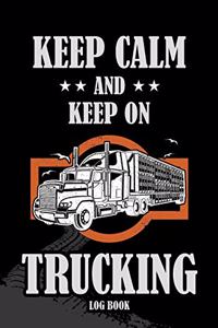 Keep Calm and Keep on Trucking Log Book