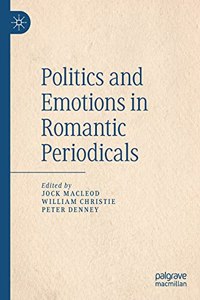 Politics and Emotions in Romantic Periodicals