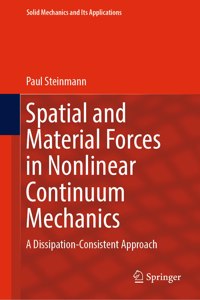 Spatial and Material Forces in Nonlinear Continuum Mechanics