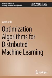 Optimization Algorithms for Distributed Machine Learning