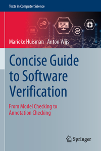 Concise Guide to Software Verification: From Model Checking to Annotation Checking