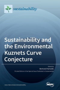 Sustainability and the Environmental Kuznets Curve Conjecture