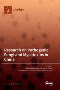 Research on Pathogenic Fungi and Mycotoxins in China