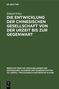 Die Entwicklung Der Chinesischen Gesellschaft Von Der Urzeit Bis Zur Gegenwart