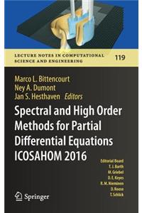 Spectral and High Order Methods for Partial Differential Equations Icosahom 2016