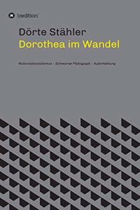 Dorothea im Wandel