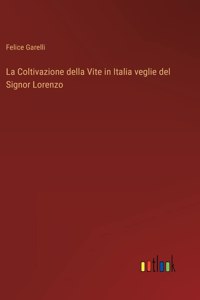 Coltivazione della Vite in Italia veglie del Signor Lorenzo