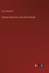 Andrea Sansovino und seine Schule