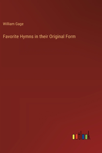 Favorite Hymns in their Original Form