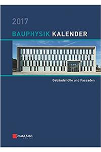 Bauphysik-Kalender 2017 - Schwerpunkt - Gebaudehulle und Fassaden