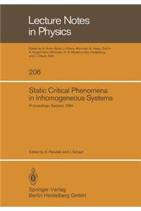 Static Critical Phenomena in Inhomogeneous Systems: Proceedings of the XX Karpacz Winter School of Theoretical Physics, February 20-March 3, 1984, Karpacz, Poland