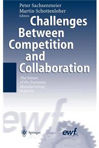 Challenges Between Competition and Collaboration