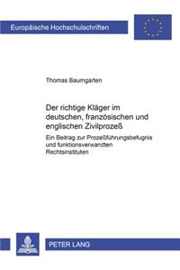 Der Richtige Klaeger Im Deutschen, Franzoesischen Und Englischen Zivilprozeß