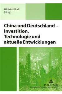 China Und Deutschland - Investition, Technologie Und Aktuelle Entwicklungen