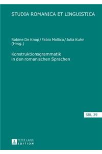 Konstruktionsgrammatik in Den Romanischen Sprachen