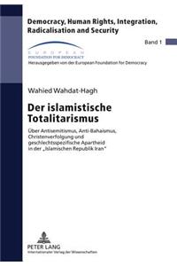 Der Islamistische Totalitarismus