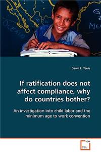 If ratification does not affect compliance, why do countries bother?