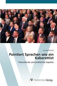 Pointiert Sprechen wie ein Kabarettist