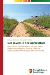 Ser jovem e ser agricultor