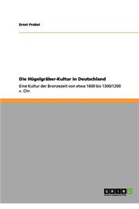 Die Hügelgräber-Kultur in Deutschland