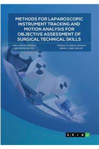 Methods for laparoscopic instrument tracking and motion analysis for objective assessment of surgical technical skills