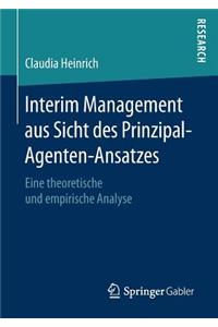 Interim Management aus Sicht des Prinzipal-Agenten-Ansatzes