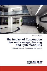 Impact of Corporation tax on Leverage, Leasing and Systematic Risk