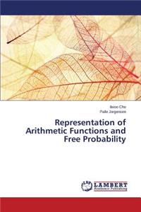 Representation of Arithmetic Functions and Free Probability