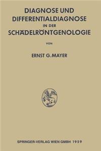 Diagnose und Differentialdiagnose in der Schädelröntgenologie