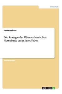 Strategie der US-amerikanischen Notenbank unter Janet Yellen