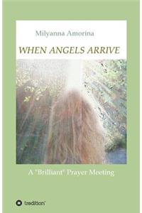 When Angels Arrive