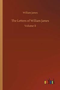 The Letters of William James