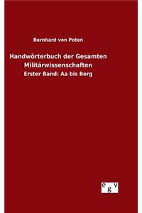 Handwörterbuch der Gesamten Militärwissenschaften