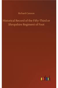 Historical Record of the Fifty-Third or Shropshire Regiment of Foot