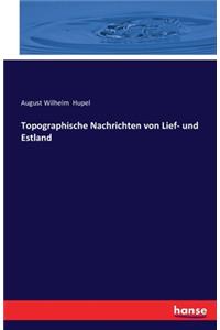 Topographische Nachrichten von Lief- und Estland