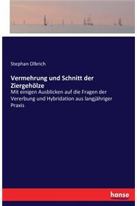 Vermehrung und Schnitt der Ziergehölze