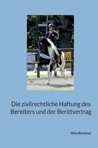 zivilrechtliche Haftung des Bereiters und der Berittvertrag