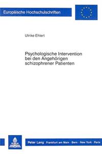 Psychologische Intervention Bei Den Angehoerigen Schizophrener Patienten