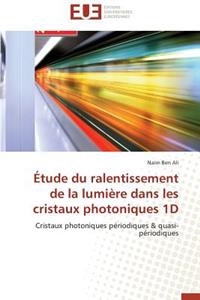 �tude Du Ralentissement de la Lumi�re Dans Les Cristaux Photoniques 1d