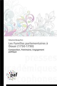 Les Familles Parlementaires À Douai (1750-1790)