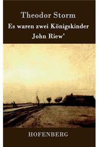 Es waren zwei Königskinder / John Riew'