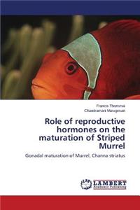 Role of Reproductive Hormones on the Maturation of Striped Murrel