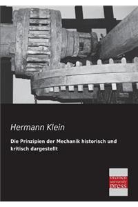 Die Prinzipien Der Mechanik Historisch Und Kritisch Dargestellt