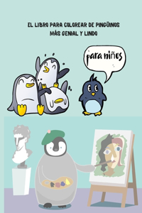 El libro para colorear de pingüinos más genial y lindo para niños