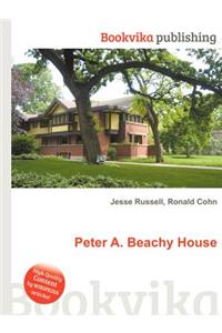 Peter A. Beachy House